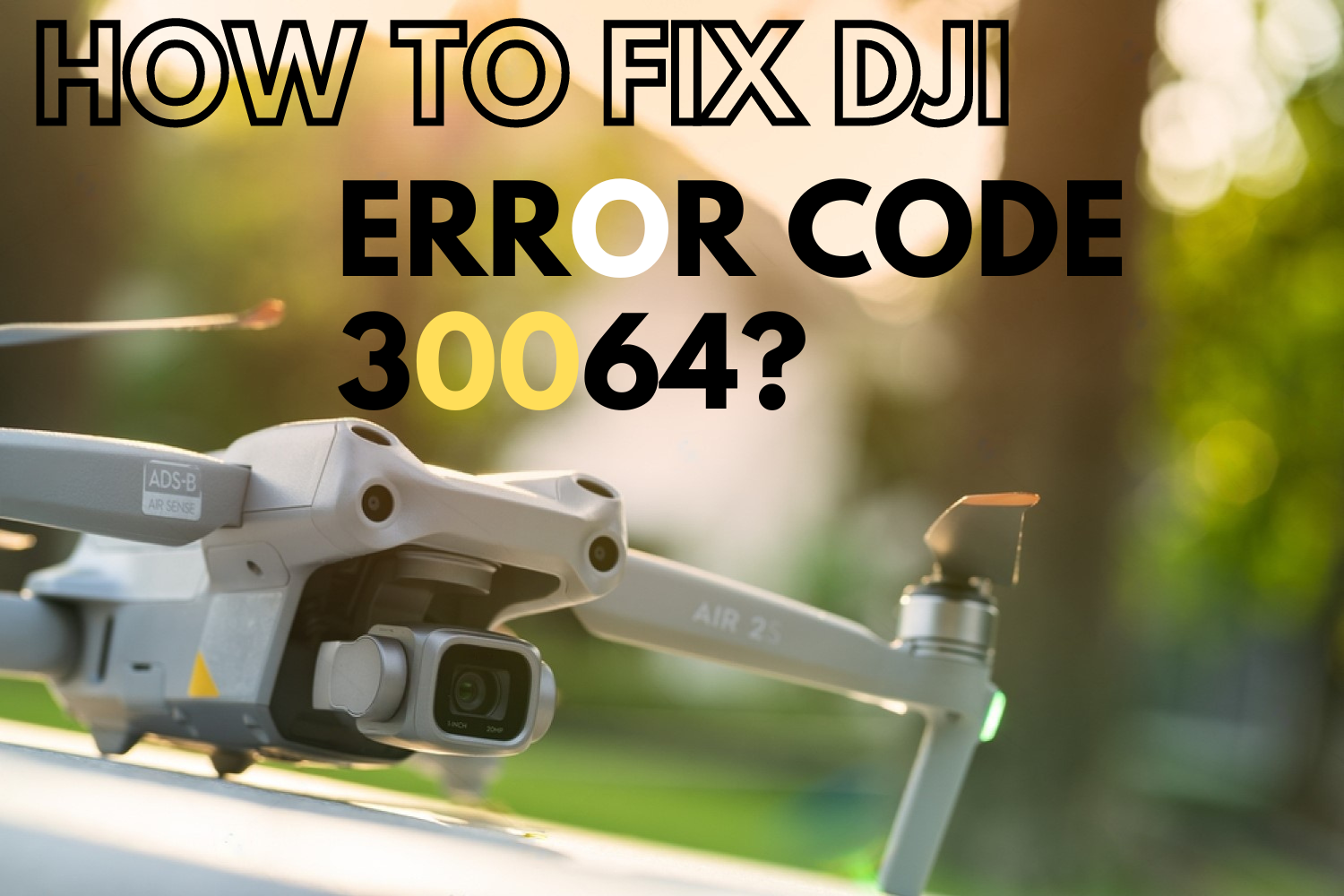 Read more about the article <strong>How To Fix DJI Drone Error Code 30064</strong>