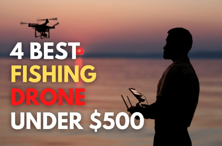 best fishing drone under $500