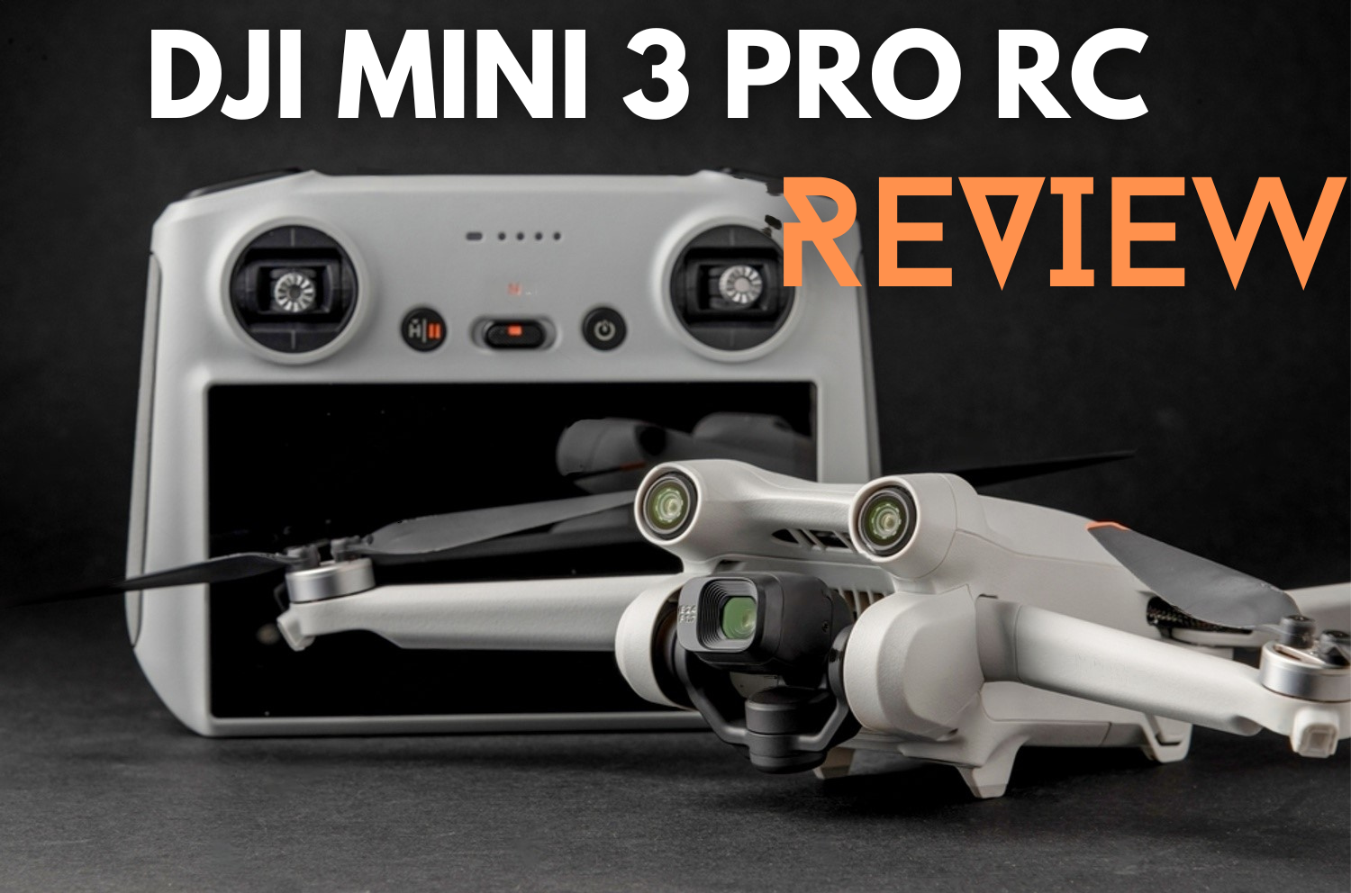 Read more about the article DJI Mini 3 Pro RC Review – In-Depth Review